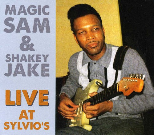 the album cover for Magic Sam - Magic Sam and Shakey Jake Live At Sylvio's