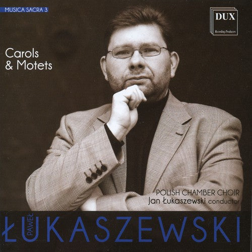 the album cover for Jan Lukaszewski - Musica Sacra 2 - Carols & Motets