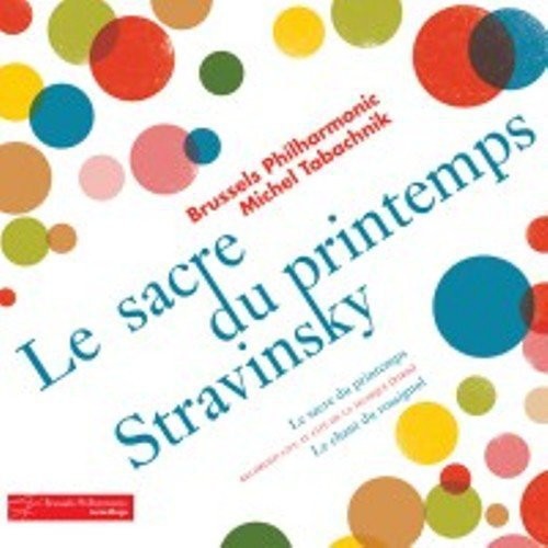 the album cover for Brussels Philharmonic Orchestra - Sacre Du Printemps