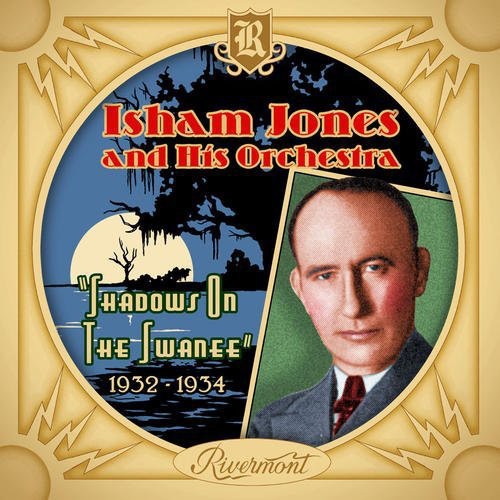 the album cover for Isham Jones & His Orchestra - Shadows on the Swanee