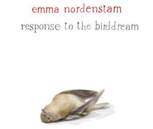 the album cover for Emma Nordenstam - Response to the Birddream