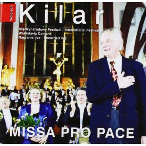 the album cover for Kilar / Kilanowicz / Rappe / Daniels / Nowacki - Missa Pro Pace