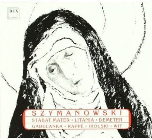 the album cover for Antoni Wit - Stabat Mater / Litany to Virgin Mary / Demeter