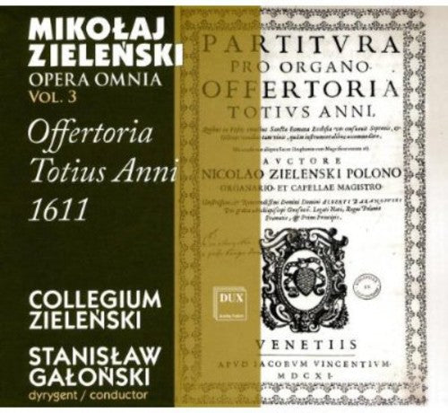 the album cover for Collegium Zielenski - Opera Omnia 3: Offertoria Totius Anni 1611