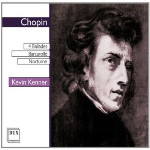 the album cover for Chopin / Kevin Kenner - 4 Ballades / Barcarolle & Nocturne