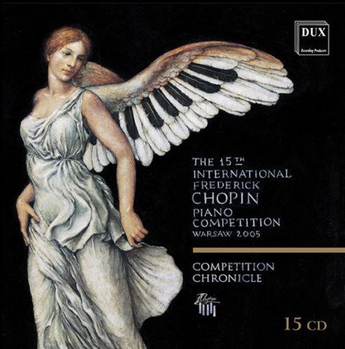 the album cover for Chopin / Blechacz / Tsujii / Yamamoto / Kortus - 15th International Frederic Chopin Piano Competition