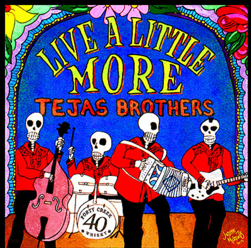 the album cover for Tejas Brothers - Live a Little More