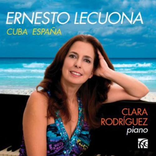 the album cover for Lecuona / Clara Rodriguez - Piano Works
