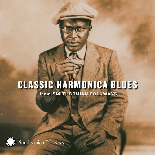 Classic Harmonica Blues From Smithsonian - Classic Harmonica Blues from Smithsonian Folkways [CD]