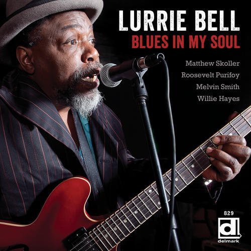 the album cover for Lurrie Bell - Blues in My Soul