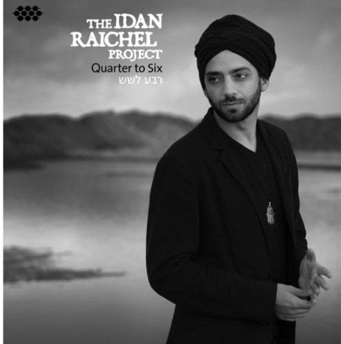 the album cover for The Idan Raichel Project - Quarter to Six