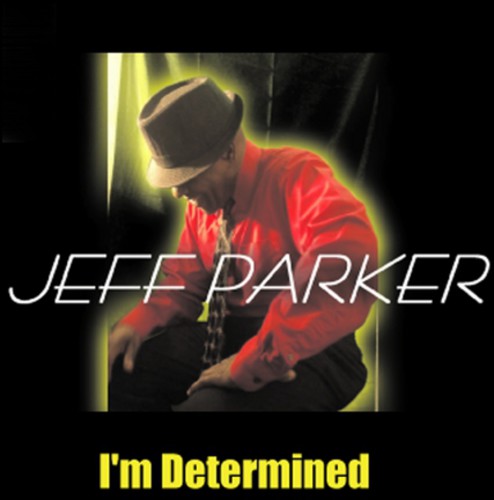 the album cover for Jeffrey Parker - Im Determined
