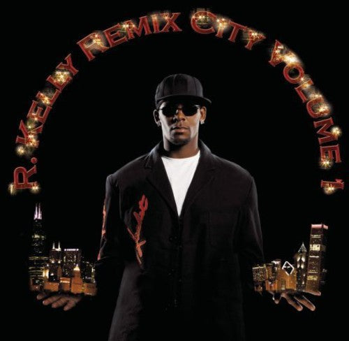 the album cover for R. Kelly - Remix City, Vol. 1