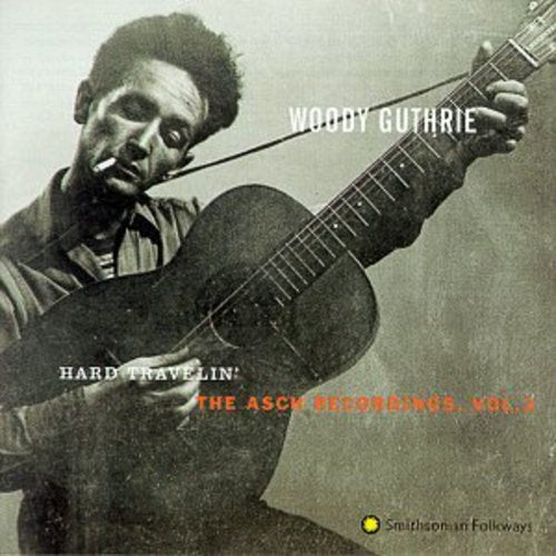 the album cover for Woody Guthrie - Hard Travelin: Asch Recordings 3