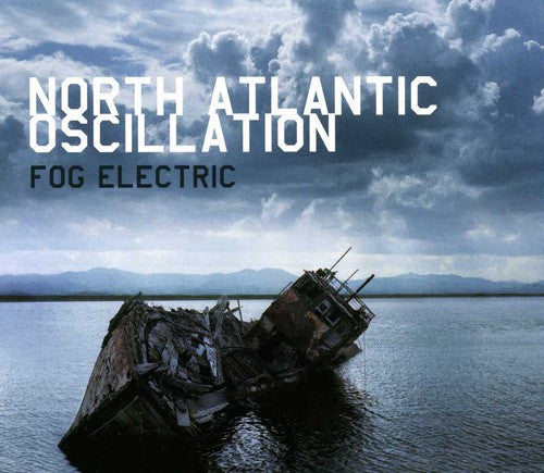 the album cover for North Atlantic Oscillation - Fog Electric [Import]