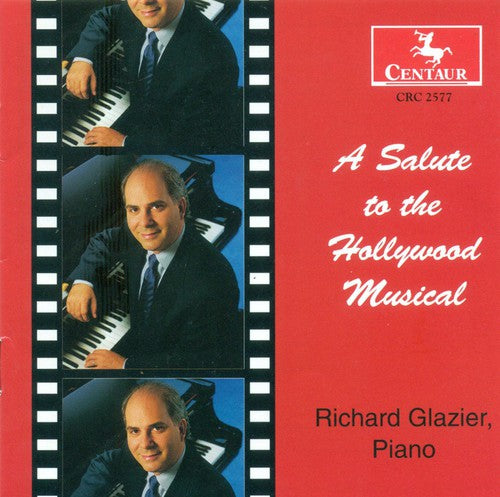 the album cover for Richard Glazier - A Salute To The Hollywood Musical