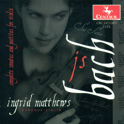 the album cover for Ingrid Matthews - Bach: Sonatas And Partitas For Violin [Complete]