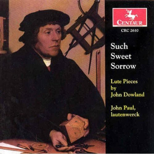 the album cover for Dowland / Paul / Leopard - Such Sweet Sorrow: Lute Pieces