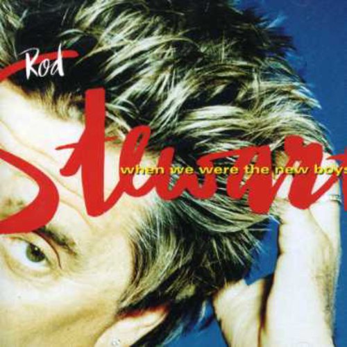 the album cover for Rod Stewart - When We Were The New Boys [Import]