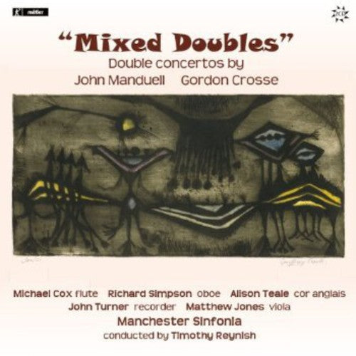 the album cover for Crosse / Manduell / Manchester Sinfonia / Reynish - Mixed Doubles