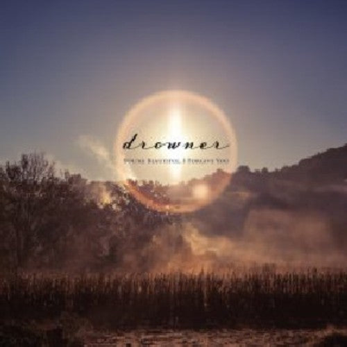 the album cover for Drowner - You're Beautiful, I Forgive You