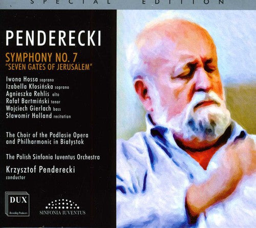 the album cover for Penderecki / Hossa / Polish Sinfonia Iuventus Orch - Symphony 7 Seven Gates of Jerusalem