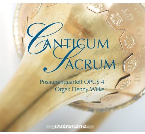 the album cover for Marini / Opus 4 Trombone Quartet / Wilke - Canticum Sacrum