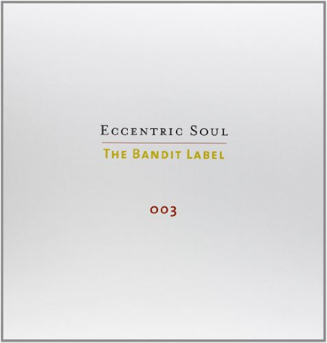 the album cover for Eccentric Soul The Bandit Label - Eccentric Soul, Vol. 3: The Bandit Label