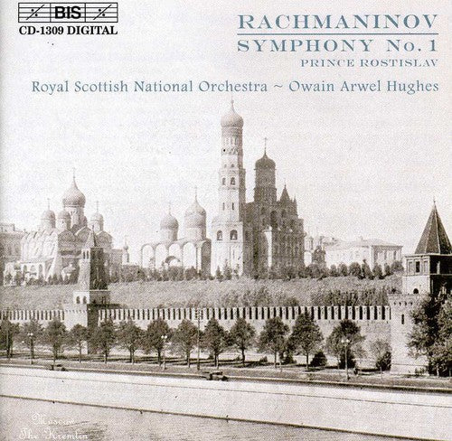 the album cover for Owain Arwel Hughes - Symphony 1 in D minor / Prince Rostislav
