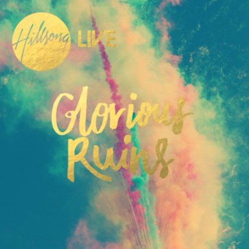 the album cover for Hillsong Worship - Glorious Ruins