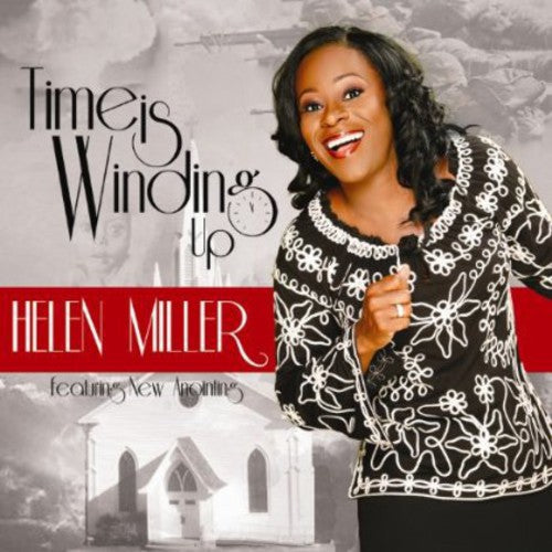 the album cover for Helen Miller &New Anointing - Time Is Winding Up