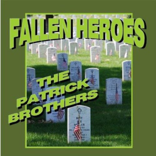 the album cover for The Patrick Brothers - Fallen Heroes