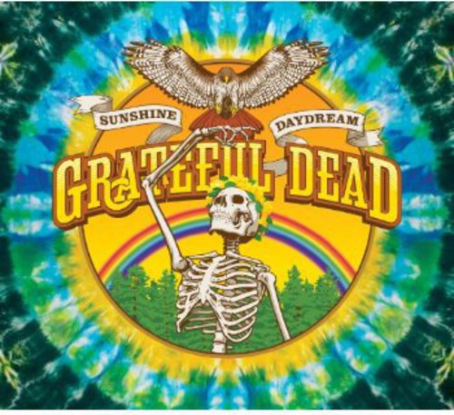 the album cover for Grateful Dead - Sunshine Daydream [Veneta, OR, 8/27/72]