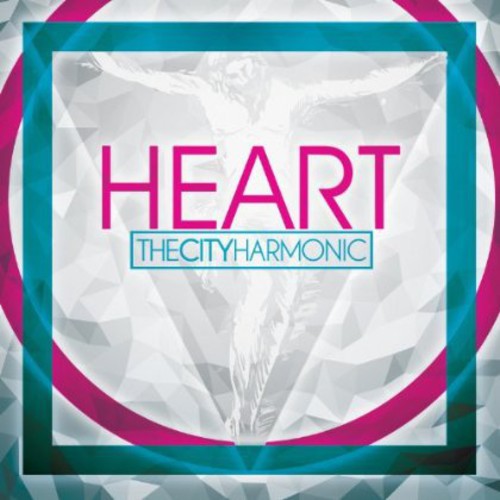 the album cover for City Harmonic - Heart