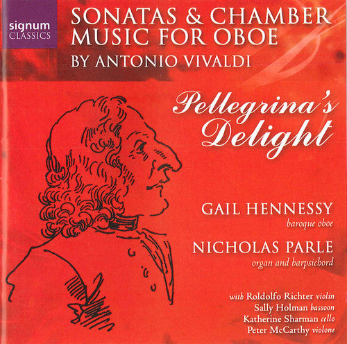 the album cover for Vivaldi / Hennessy / Parle / Richter / Holman - Pellegrina's Delight: Stas & Chamber Music Oboe