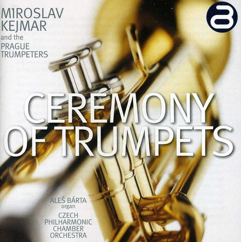 the album cover for Miroslav Kejmar - Ceremony of Trumpets