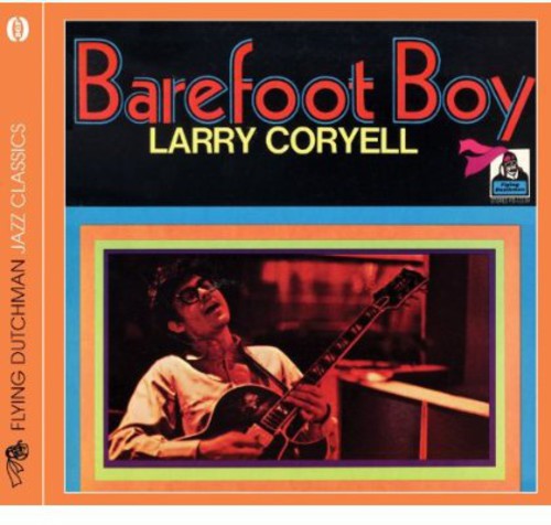 the album cover for Larry Coryell - Barefoot Boy [Import]