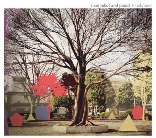 the album cover for I Am Robot and Proud - Touch Tone