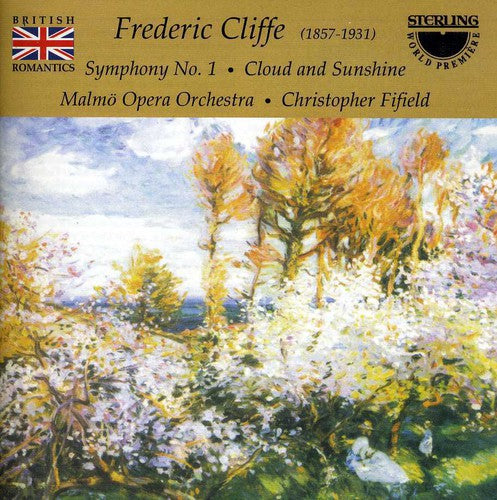 the album cover for Cliffe / Fifield / Malmo Opera Orchestra - Symphony 1 in C minor / Orchestral Picture