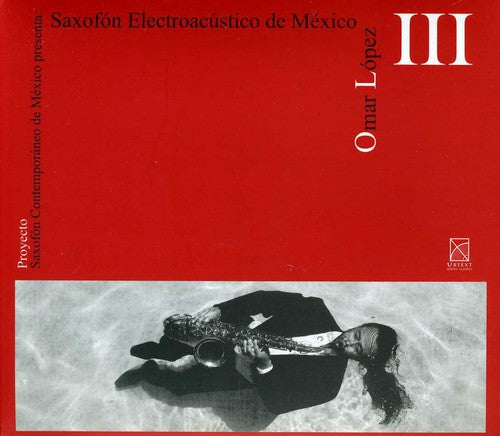 the album cover for Omar Lopez - Saxofon Electroacustico de Mexico