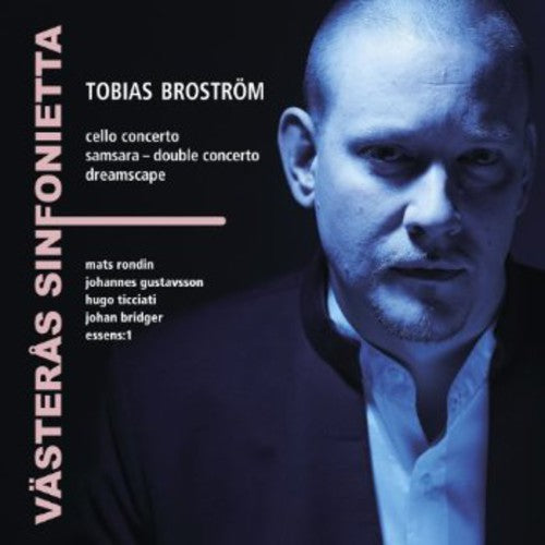 the album cover for Brostrom / Vasteras Sinfonietta / Rondin - Tobias Brostrom
