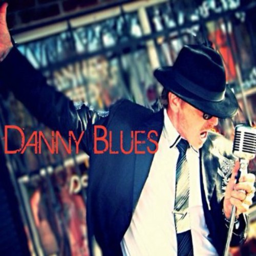 the album cover for Danny Blues - Danny Blues