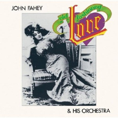 the album cover for John Fahey & His Orchestra - Old Fashioned Love