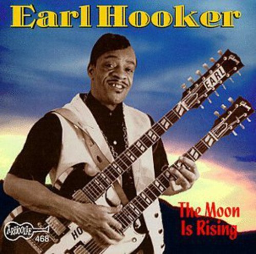 the album cover for Earl Hooker - Moon Is Rising
