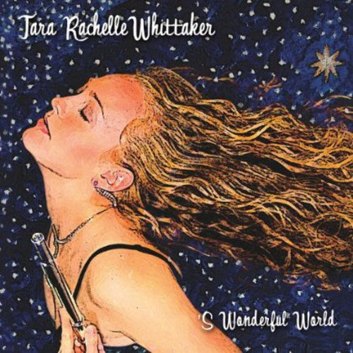 the album cover for Tara Rachelle Whittaker - S Wonderful World
