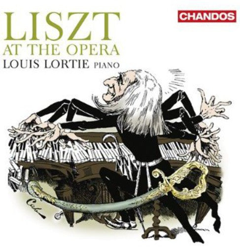 the album cover for Liszt / Louis Lortie - Liszt at the Opera