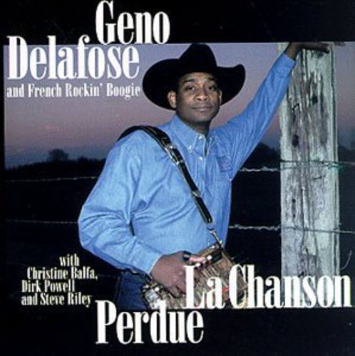 the album cover for Geno Delafose & French Rockin Boogie - La Chanson Perdue