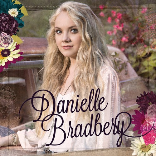 the album cover for Danielle Bradbery - Danielle Bradbery