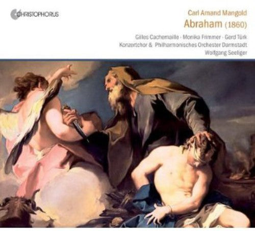 the album cover for Mangold / Cachemaille / Georg / Ruhr / Gartner - Abraham Oratorio from Texts of the Holy Bible