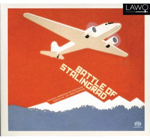 the album cover for Gliere / Royal Norwegian Air Force Band / Pederson - Battle Of Stalingrad (Hybr) [Digipak]
